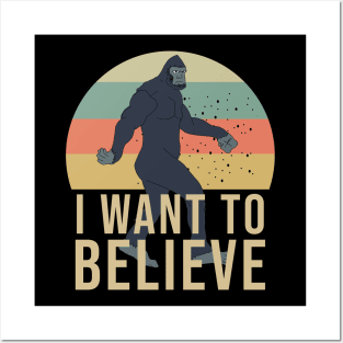 I want to believe - bigfoot retro Posters and Art